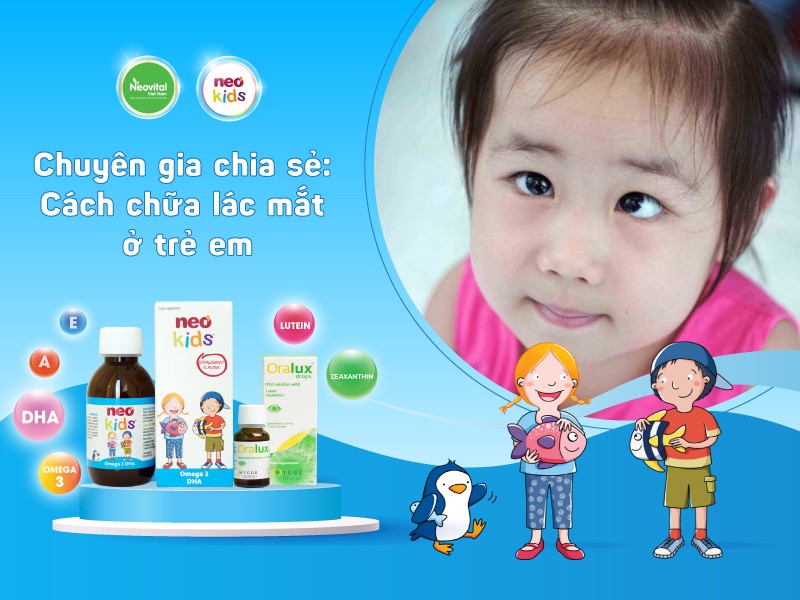 Chuyên gia chia sẻ: Cách chữa lác mắt ở trẻ em