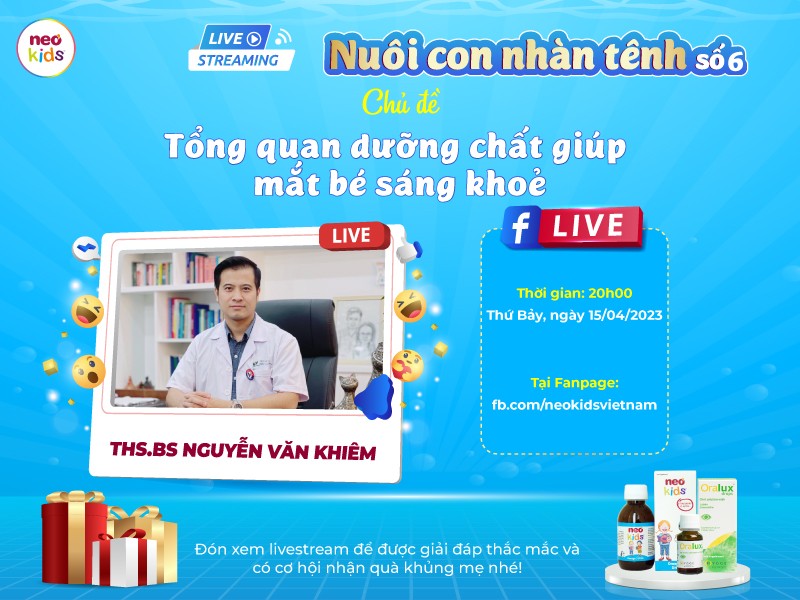 Livestream “Nuôi con nhàn tênh” số 6: TỔNG QUAN DƯỠNG CHẤT GIÚP MẮT BÉ SÁNG KHỎE